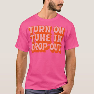 ティモシーLearyオンTune In Drop Tシャツ