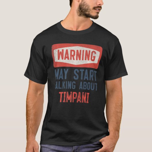 ティンパ警告ニについて語るメイ・セント Tシャツ (正面)