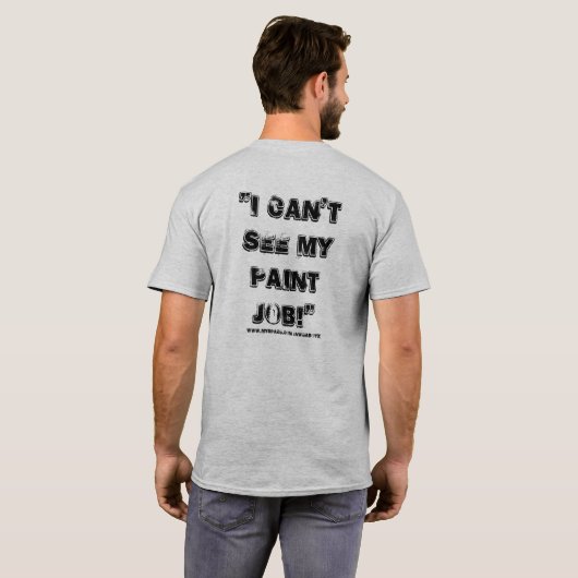 "ティーは私のペンキの仕事"の見ることができません Tシャツ (裏面フル)