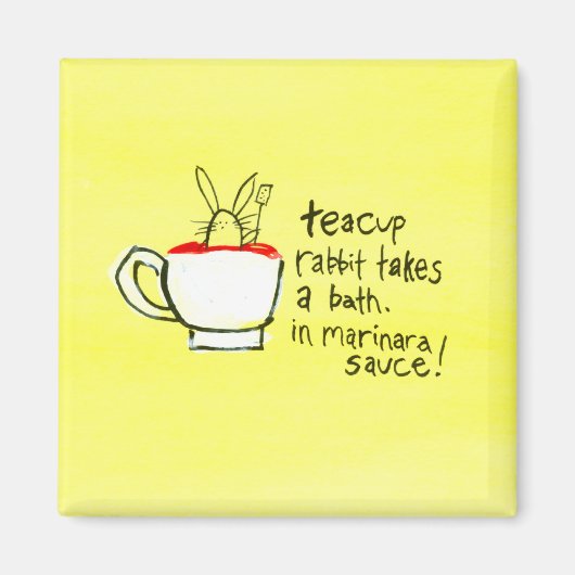 ティーカップウサギがお風呂に。マリナラソースで！ マグネット (正面)
