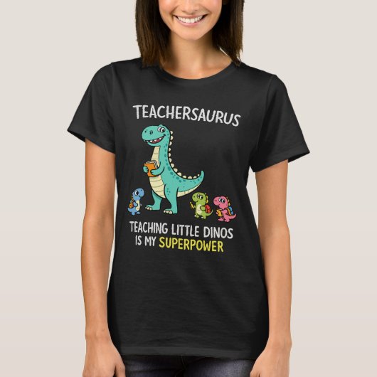 ティーチャザウルス先生のユーモアと小さな恐竜 Tシャツ (正面)