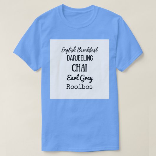 ティーリストEnglish Breakfast Chai Earl Gray Rooibos Tシャツ (デザイン正面)