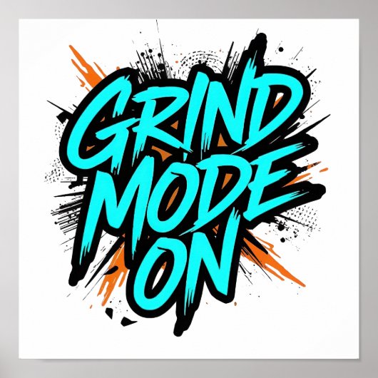 ティール色のグラフィティスタイル「GRIND MODE ON」 ポスター (正面)