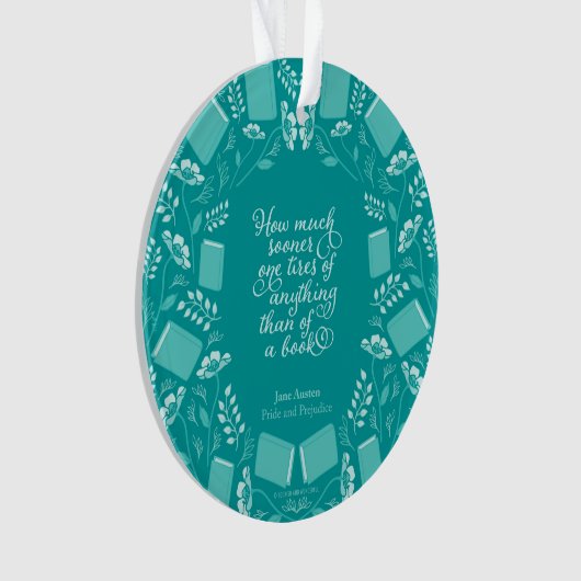 ティール（緑がかった色）の花の読書が好きな引用文のプライド及び偏見 オーナメント (正面)