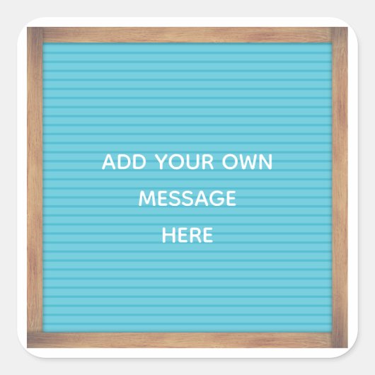 ティール（緑がかった色）レターボードマーキーサインカスタムメッセージ スクエアシール (正面)