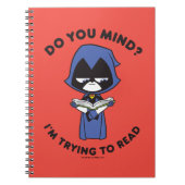 ティーンタイタンズゴー！| レイヴン "読んでるから静かにして" ノートブック (正面)