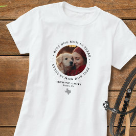 テキサスで一番の愛犬のママ 写真入りカスタムTシャツ Tシャツ