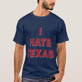 テキサスなんて嫌い Tシャツ