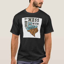 テキサスにちょっかいを出すな ロンスター・ステートの誇り Tシャツ
