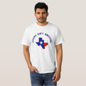テキサス人の意地を見せろ - 諦めないテキサス人 Tシャツ (正面フル)