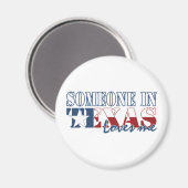 テキサス州にいる人が私を愛してる マグネット (正面/裏面)