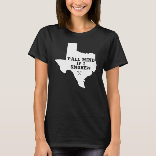 テキサス州の地図Y'all もし mind I smoke Tシャツ (正面)