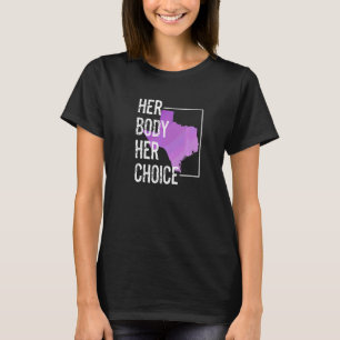 テキサス州の女性の権利と体は彼女の体をサポート Tシャツ