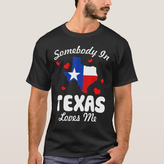 テキサス州の誰かが私を愛していおもしろいる Tシャツ (正面)