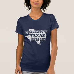 テキサス州の誰かが私を愛している Tシャツ
