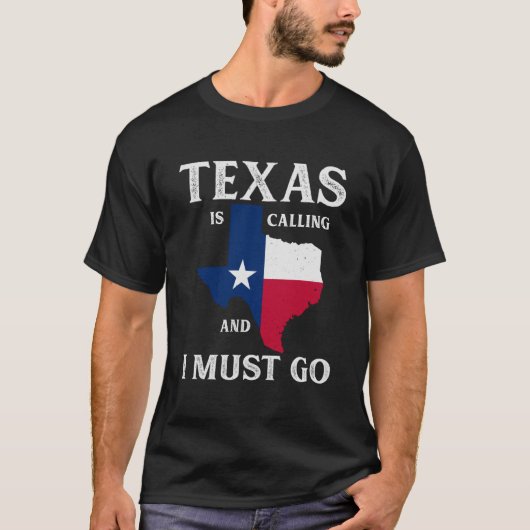 テキサス州テキサス州が電話してきてテキサン行かなきゃ Tシャツ (正面)