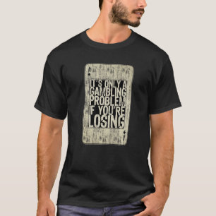 テキサス州ホールデムトランプのポーカープレーヤーカジノポット遊賭博 Tシャツ
