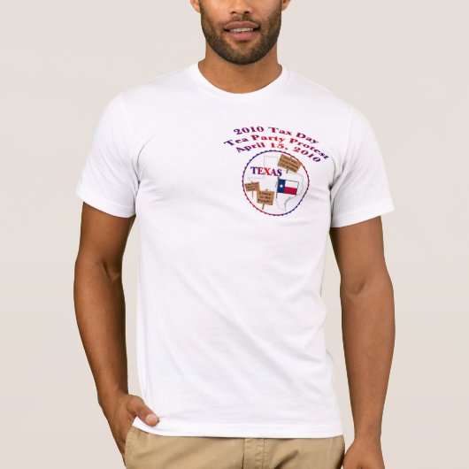 テキサス州税日のお茶会の抗議のTシャツ Tシャツ (正面)