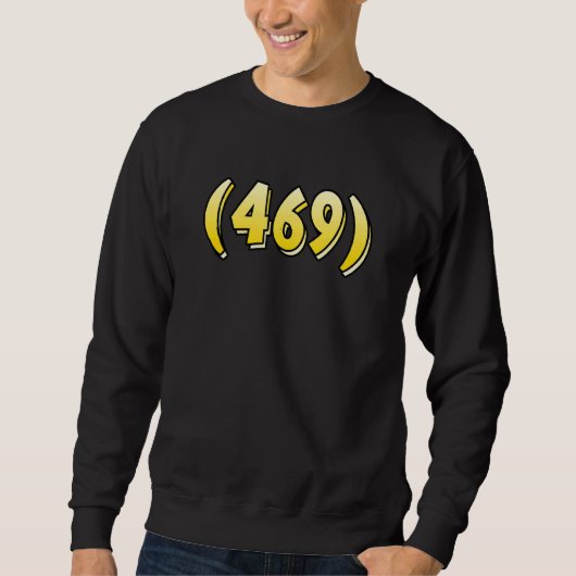 テキサス州469 Area Code Dallas Plano Garland Irving Me スウェットシャツ (正面)