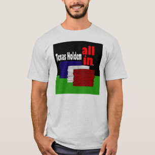テキサス州Holdemすべて! Tシャツ