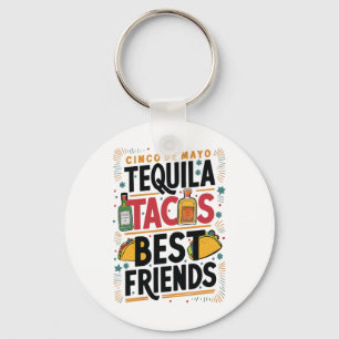 テキラタコス最高のフレンズ飲むCinco De Mayo キーホルダー