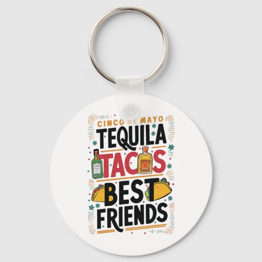 テキラタコス最高のフレンズ飲むCinco De Mayo キーホルダー (正面)