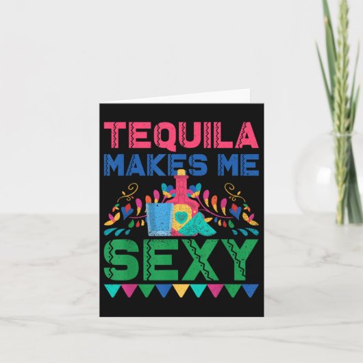 テキーラが私をYにする – メキシコのCinco De Mayo Fiesta カード (正面)