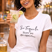 テキーラでまた始まる Tシャツ