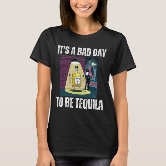 テキーラの飲む警察なんて悪い日おもしろいだ Tシャツ (正面)