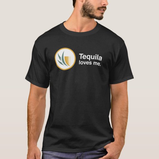 テキーラは私を愛します Tシャツ (正面)