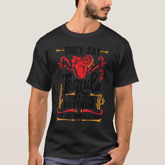 テキーラは麦汁しか治せないと言う Tシャツ (正面)
