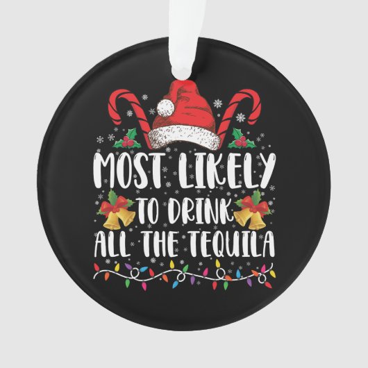 テキーラを飲み干す可能性大 楽しいクリスマスのひととき オーナメント (正面)