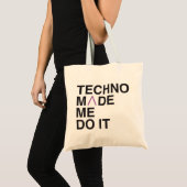 テクノは私にそれをさせます トートバッグ (正面(商品))