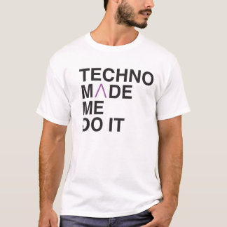 テクノは私にそれをさせます Tシャツ