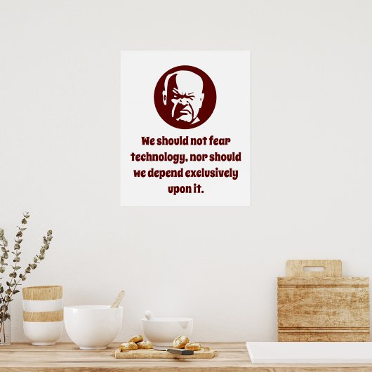 テクノロジーを恐れてはいけない – Wisdom ポスター (キッチン)