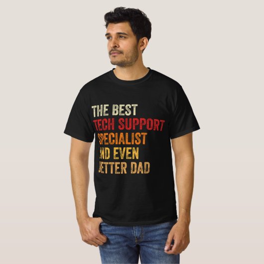 テク最高のテクサポートのスペシャリストと向上 Tシャツ (正面フル)