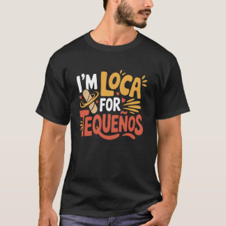 テケーニョ大好き テケーニョに恋してる Tシャツ