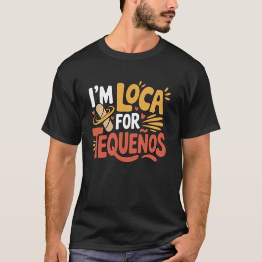 テケーニョ大好き テケーニョに恋してる Tシャツ (正面)