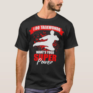 テコンドーはデイン・クラフトすごいだった Tシャツ