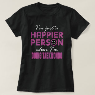 テコンドーをしている時の幸せ Tシャツ