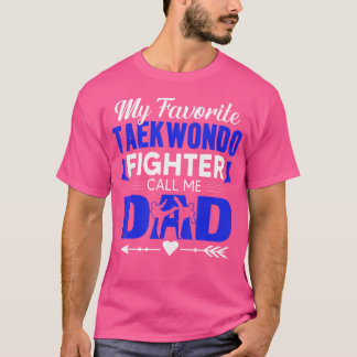テコンドー戦闘機が私をパパテコンドー父と呼ぶ Tシャツ