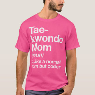 テコンドー母の定義サッシーおもしろいスポーツマルティア Tシャツ
