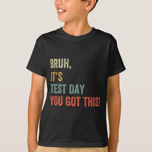 テストの日このテストの得日Broおもしろいミーム Tシャツ (正面)