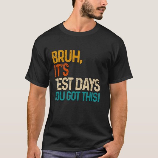 テストの日だ、やったね!先生のためのテストの日 Tシャツ (正面)