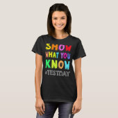 テストの日の学生に知っていることを表示教えする Tシャツ (正面フル)