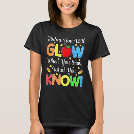 テストの日の学生のテストを知っていることを表示する Tシャツ (正面)