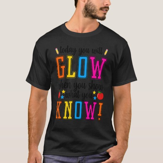 テストの日の学生のテストを知っていることを表示する Tシャツ (正面)