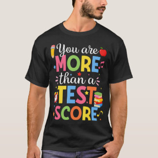 テストの日先生 あなたはテストの点数以上の存在です Tシャツ