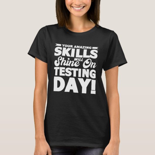 テストの日 あなたの輝きはテスト当日に輝きます 先生のTシャツ Tシャツ (正面)