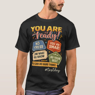 テストの日 あなたは準備ができています モチベーションある学生 Tシャツ